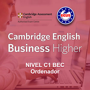Examen CB C1 BEC Higher Cambridge inglish madrid